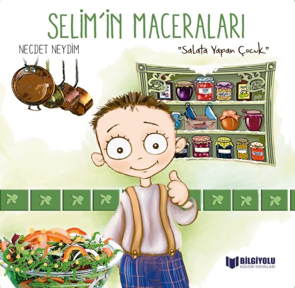 Selim'in Maceraları Salata Yapan Çocuk